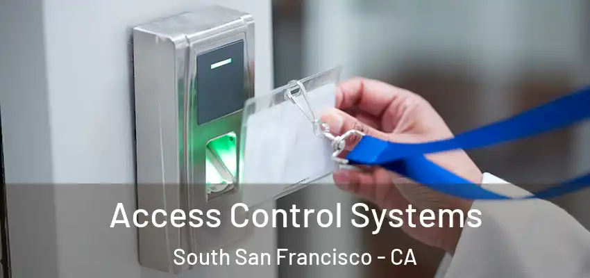  Access Control Systems South San Francisco - CA