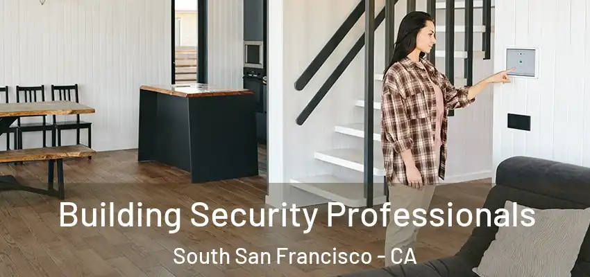  Building Security Professionals South San Francisco - CA