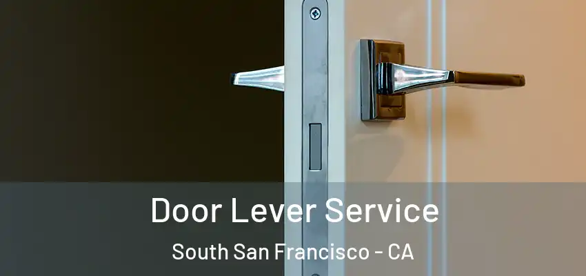  Door Lever Service South San Francisco - CA