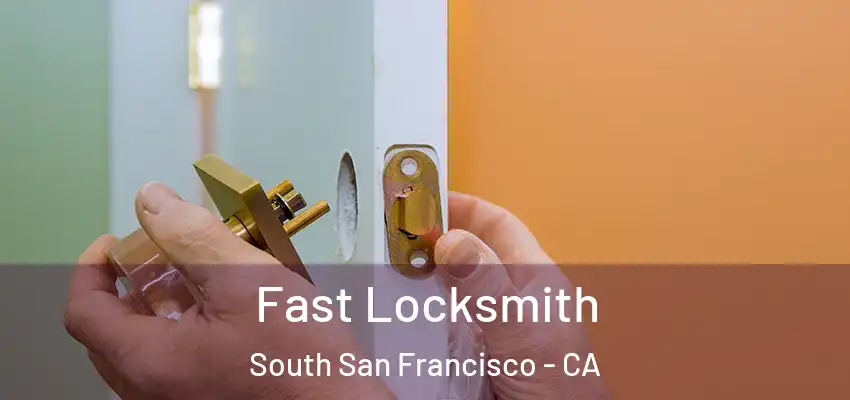  Fast Locksmith South San Francisco - CA
