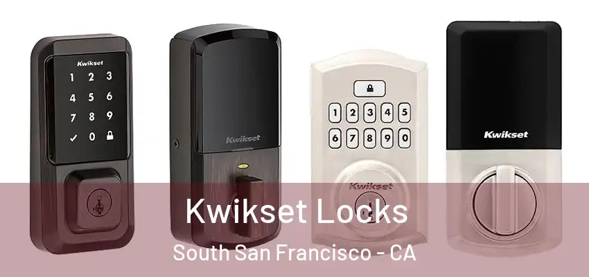  Kwikset Locks South San Francisco - CA