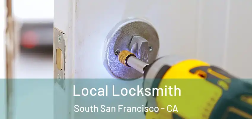 Local Locksmith South San Francisco - CA