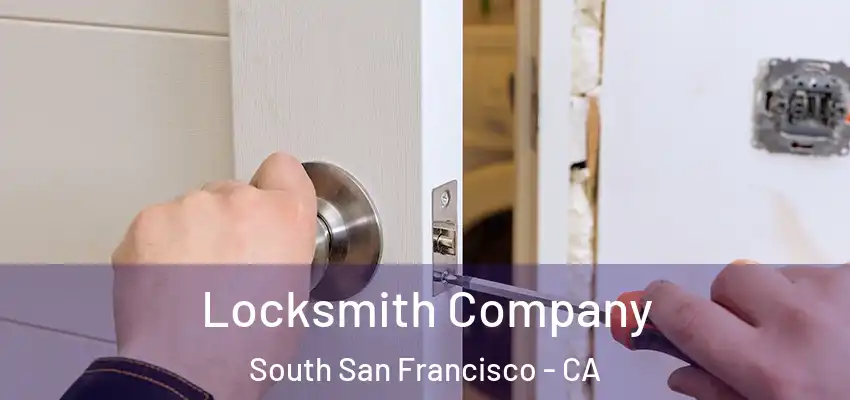  Locksmith Company South San Francisco - CA